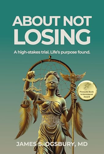 About Not Losing: A high-stakes trial. Life's purpose found