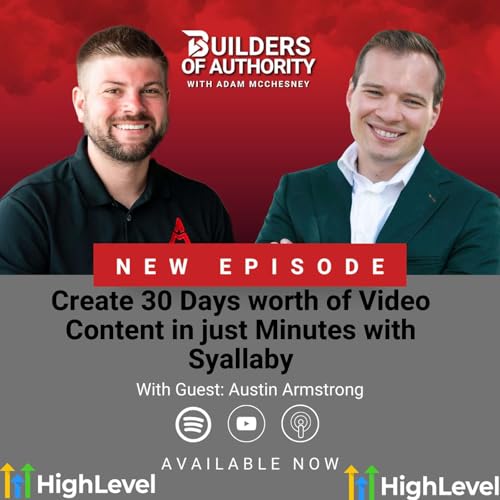 Create 30 Days worth of Video Content in just Minutes w/Syallaby (Interview with Austin Armstrong) Podcast Por  arte de portada