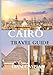 Cairo travel guide 2025: A Journey Through Ancient Pyramids, Vibrant Bazaars, and Modern Marvels