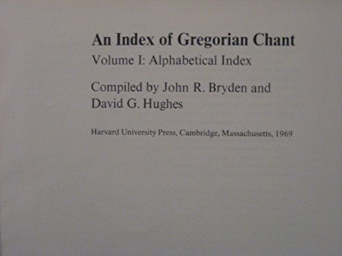An Index of Gregorian Chant: Volume I: Alphabet... 0674448758 Book Cover