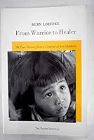From Warrior to Healer: 99 True Stories From a General to His Grandchildren 1930622007 Book Cover