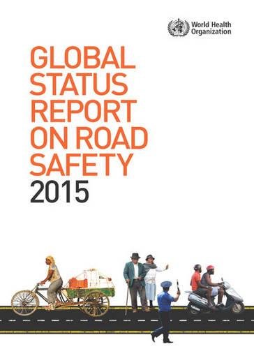 Global Status Report on Road Safety 2015 [OP]