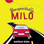 Cover of Unexpectedly, Milo