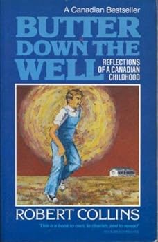 Paperback Butter Down the Well: Reflections of a Canadian Childhood Book
