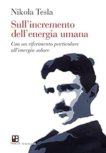 Sull'incremento dell'energia umana. Con un riferimento particolare all'energia solare