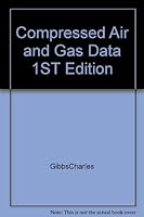 Compressed Air and Gas Data 1ST Edition B000YC7KB6 Book Cover