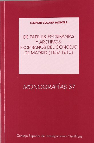 De papeles, escribanías y archivos: escribanos del...
