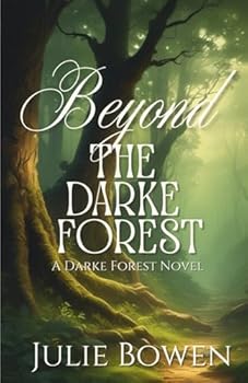 Paperback Beyond the Darke Forest (The Darke Forest Series) Book