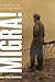 Migra!: A History of the U.S. Border Patrol (American Crossroads)