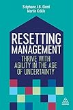  Resetting Management: Thrive with Agility in the Age of Uncertainty (English Edition)