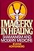 Imagery in Healing: Shamanism and Modern Medicine