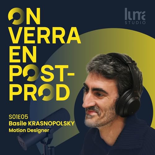 S01E05 - Basile Krasnopolsky - Motion Designer