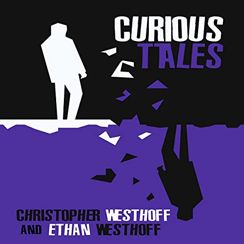 Curious Tales by Ethan Westhoff, Christopher Westhoff episode artwork