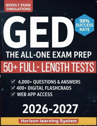 GED EXAM PREP: The All-in-One Study Guide to Hit Your Best Score and Pass on Your First Try | Ace All 4 Subjects in 2 Weeks with Clear Explanations, Full-Length Tests, and Proven Strategies