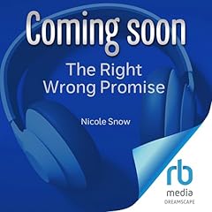 The Right Wrong Promise Audiolibro Por Nicole Snow arte de portada