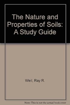 Hardcover The Nature and Properties of Soils: A Study Guide Book