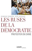 Les ruses de la démocratie: Protester en Chine 2021010910 Book Cover