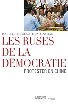 Les ruses de la démocratie: Protester en Chine