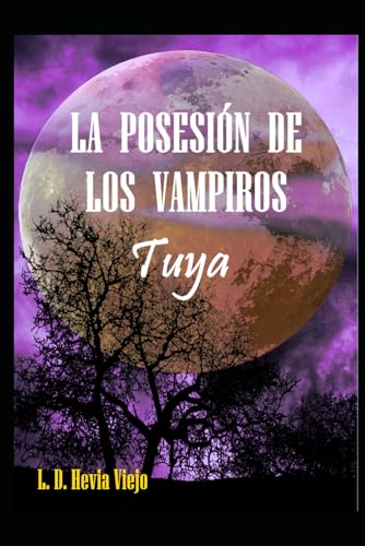 La posesión de los vampiros: Tuya: 3
