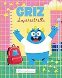 GRIZ SUPERESTRELLA: Un cuento sobre la curiosidad, el poder de los libros olvidados y cómo los sueños se hacen realidad. (Cuento infantil para niños de 6 a 8 años)