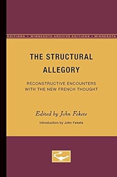 Paperback The Structural Allegory: Reconstructive Encounters with the New French Thought Volume 11 Book