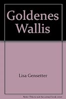 Goldenes Wallis 3765421626 Book Cover