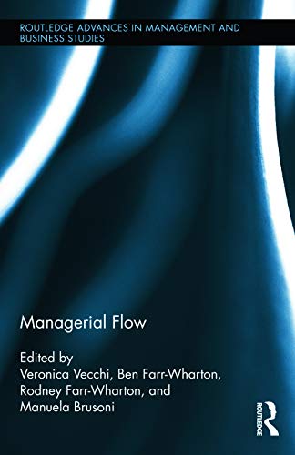 Managerial Flow (Routledge Advances in Management and Business Studies)