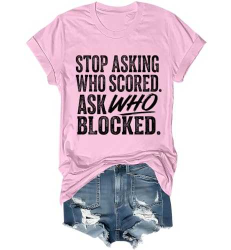 Stop Asking Who Scored Ask Who Blocked Shirt Funny Classic T-Shirt For Men
