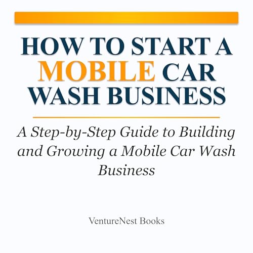 How to Start a Mobile Car Wash Business Audiolibro Por VentureNest Books arte de portada