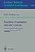 Machine Translation and the Lexicon: Third International EAMT Workshop, Heidelberg, Germany, April 26-28, 1993. Proceedings (Lecture Notes in Computer Science, 898)