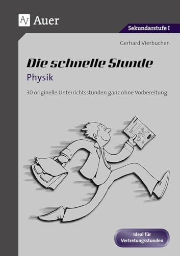 Die Schnelle Stunde Physik: 22 originelle