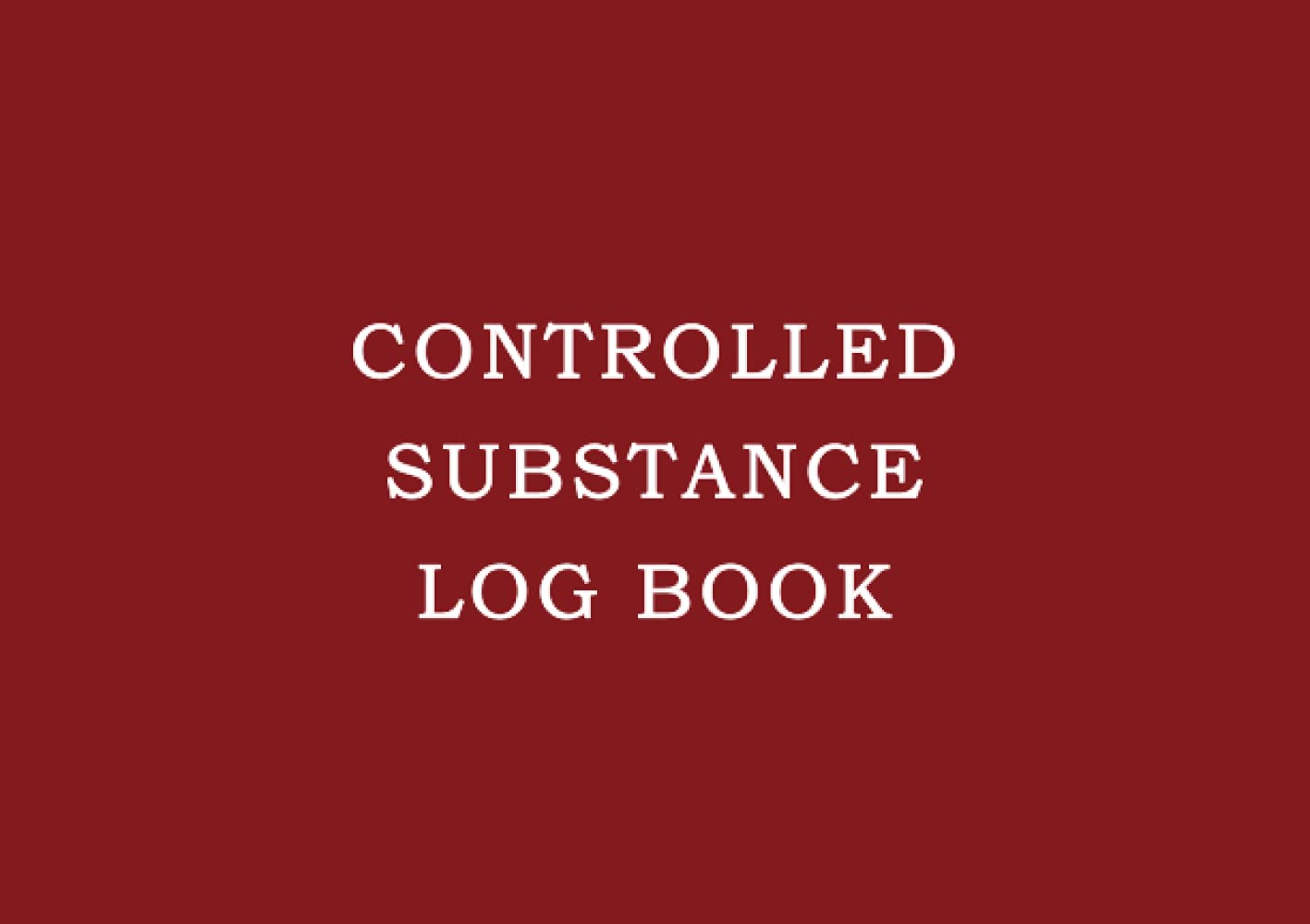 Controlled Substance Log Book: Control Drug Recording Logbook, A5