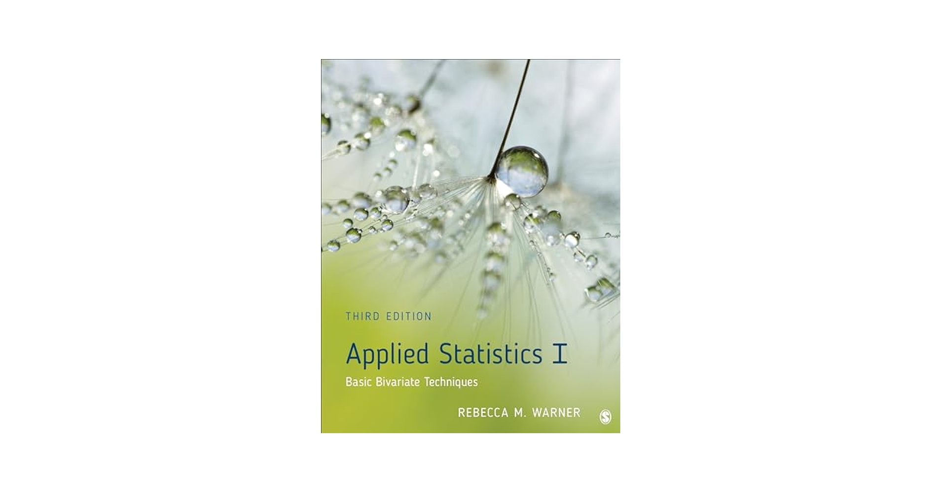 Applied Statistics I: Basic Bivariate Techniques: Warner