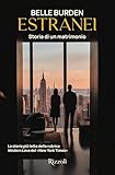Estranei: Storia di un matrimonio (Italian Edition)