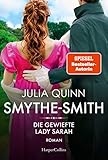  SMYTHE-SMITH. Die gewiefte Lady Sarah: Roman  Aus der Welt des Netflix-Erfolgsphänomens »Bridgerton« - schlagfertig, witzig, herzerwärmend!
