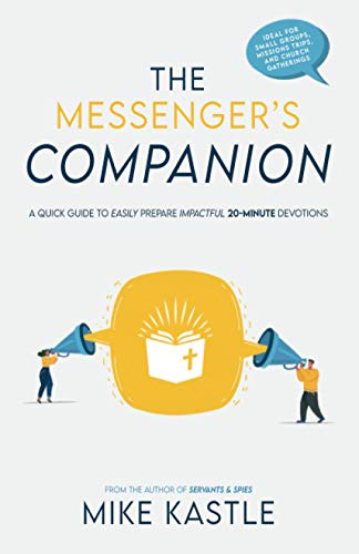 The Messenger's Companion: A quick guide to easily prepare impactful 20-minute devotions