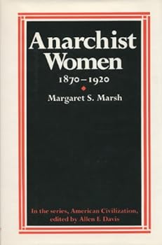 Hardcover Anarchist Women, 1870-1920 (American Civilization) Book