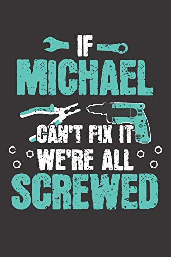 If MICHAEL Can't Fix It: Blank Personalized & Customized Name Dotted Notebook Journal for Men. Funny Craft, Handiwork, DIY Accessories Item for ... Dad Birthday & Christmas Gift for Men. image 3