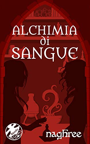 Alchimia di sangue (Bloody Quests Vol. 0) Alchimia di sangue (Bloody Quests Vol. 0)