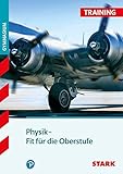 abitur training physik  STARK Training Gymnasium - Physik - Fit für die Oberstufe: Aufgaben mit Lsungen fr G8
