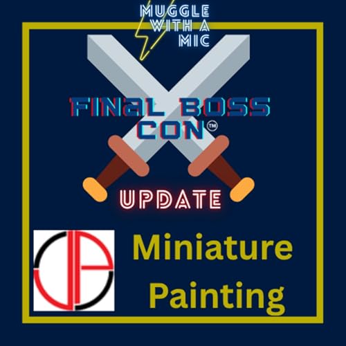 Final Boss Con VI and Miniature Painting