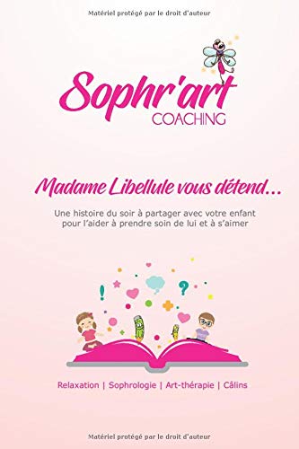 Madame Libellule vous détend ! Une histoire du soir à partager avec votre enfant.