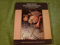 Applying Anthropology: An Introductory Reader 1559341165 Book Cover