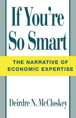 If You're So Smart: The Narrative of Economic Expertise