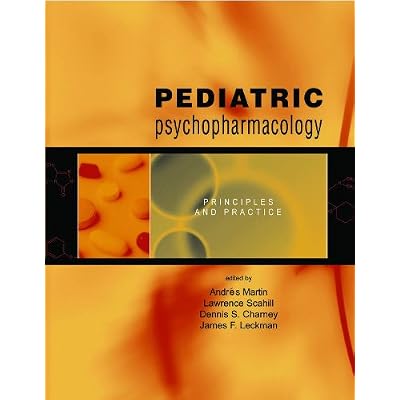 Pediatric Psychopharmacology: Principles and Practice