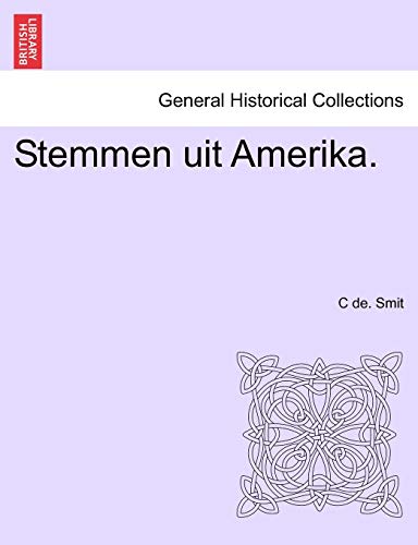 Stemmen Uit Amerika. (Dutch and English Edition)