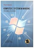 Komputer z systemem Windows Pierwsze kroki