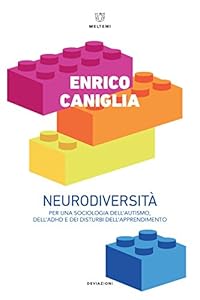 Vedi scheda su Amazon Neurodiversità. Per una sociologia dell'autismo, dell'ADHD e dei disturbi dell'apprendimento