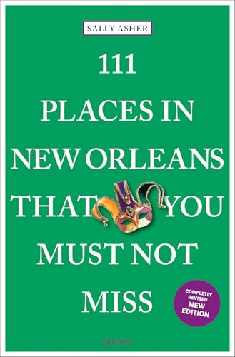 111 Places in New Orleans That You Must Not Miss