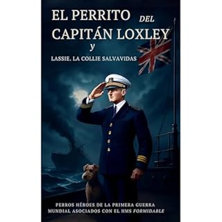El Perrito Del Capit&aacute;n Loxley y Lassie, La Collie Salvavidas Audiolibro Por John Hodder Williams, R M Franklin arte de